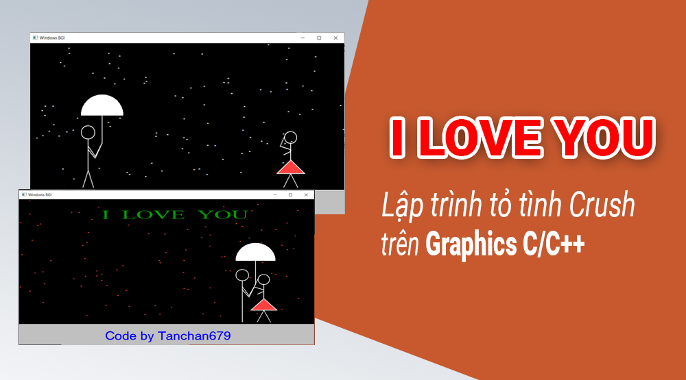 Lập trình I LOVE YOU trên Graphics CC++  Lập trình tỏ tình Crush