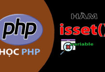 isset trong php - Hàm isset php kiểm tra tồn tại của một biến