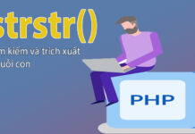 Hàm strstr() trong php - Tìm kiếm & trích xuất chuỗi trong php